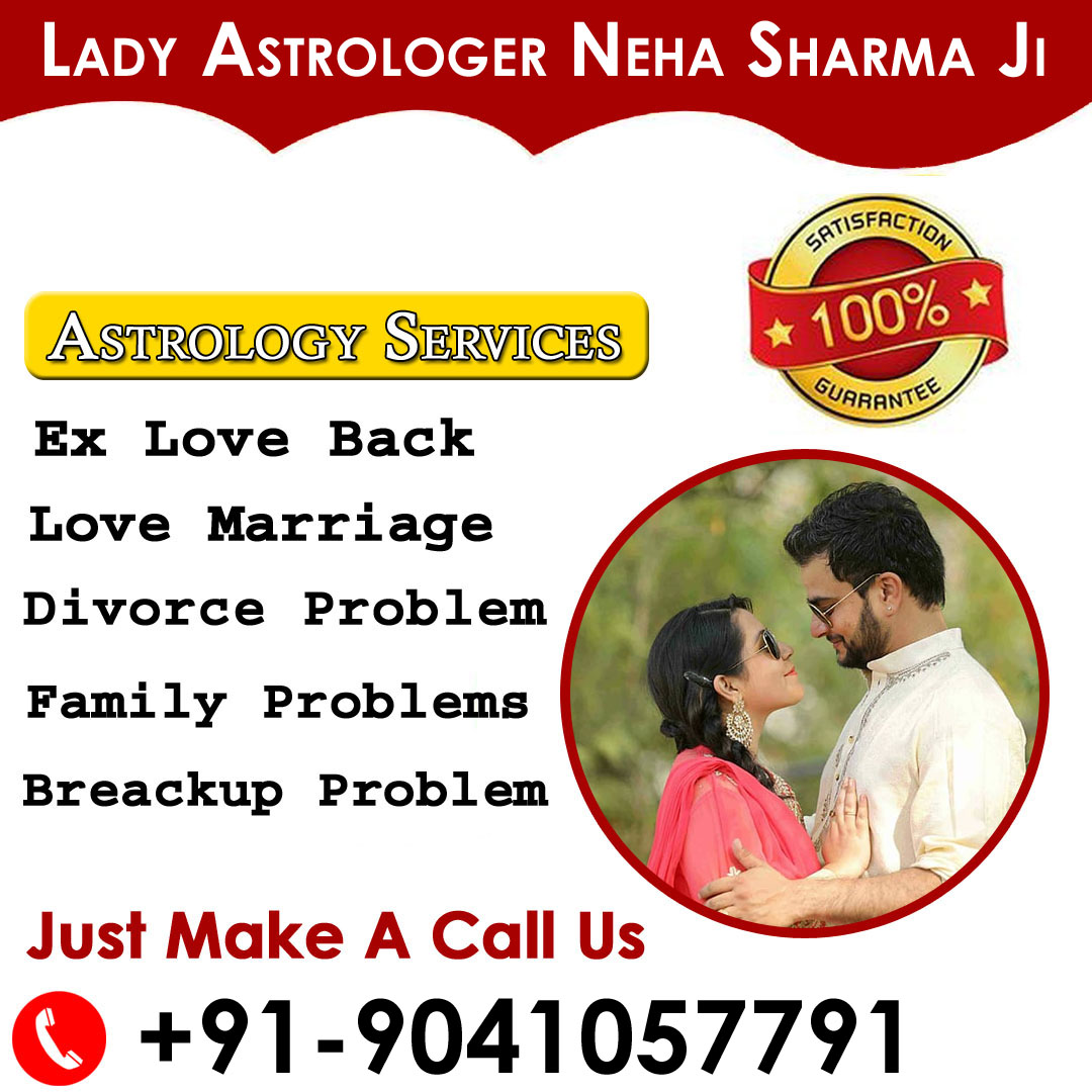 World Famous Lady Astrologer Neha Sharma Ji +91-9041057791